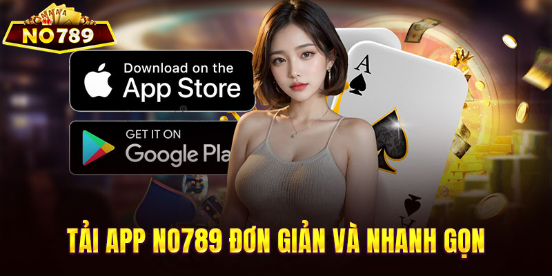 Tải app NO789 chỉ với 1 chạm