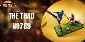 Thể Thao NO789 - Sân Chơi Đẳng Cấp Trải Nghiệm Hoàn Hảo 
